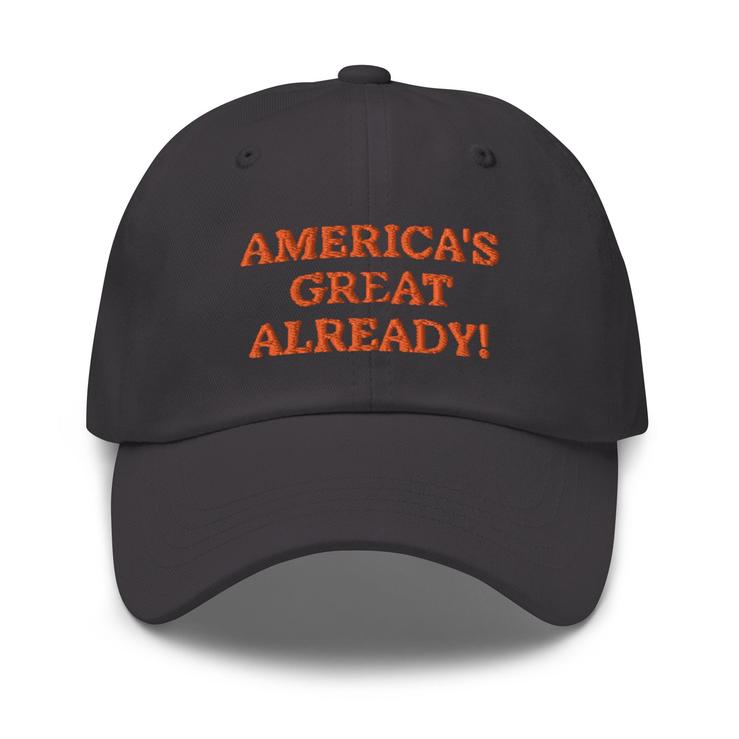 "America's Great Already!" Baseball Cap – Orange Lettering