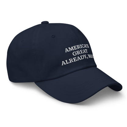 "America's Great Already, Man!" Cap in Blue with White Lettering