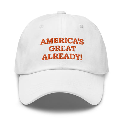 "America's Great Already!" Baseball Cap – Orange Lettering