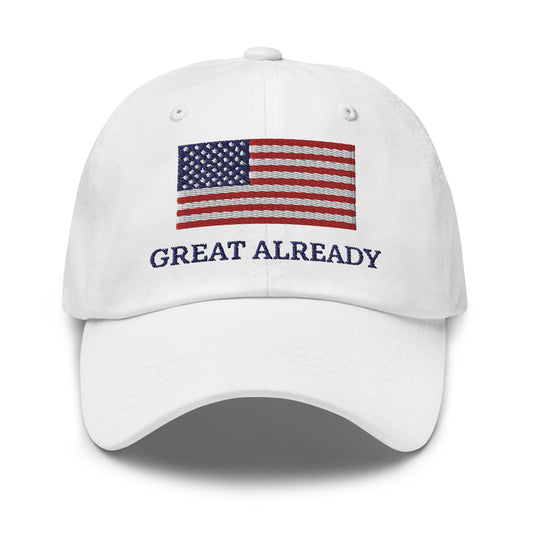 "GREAT ALREADY" White Cap with American Flag