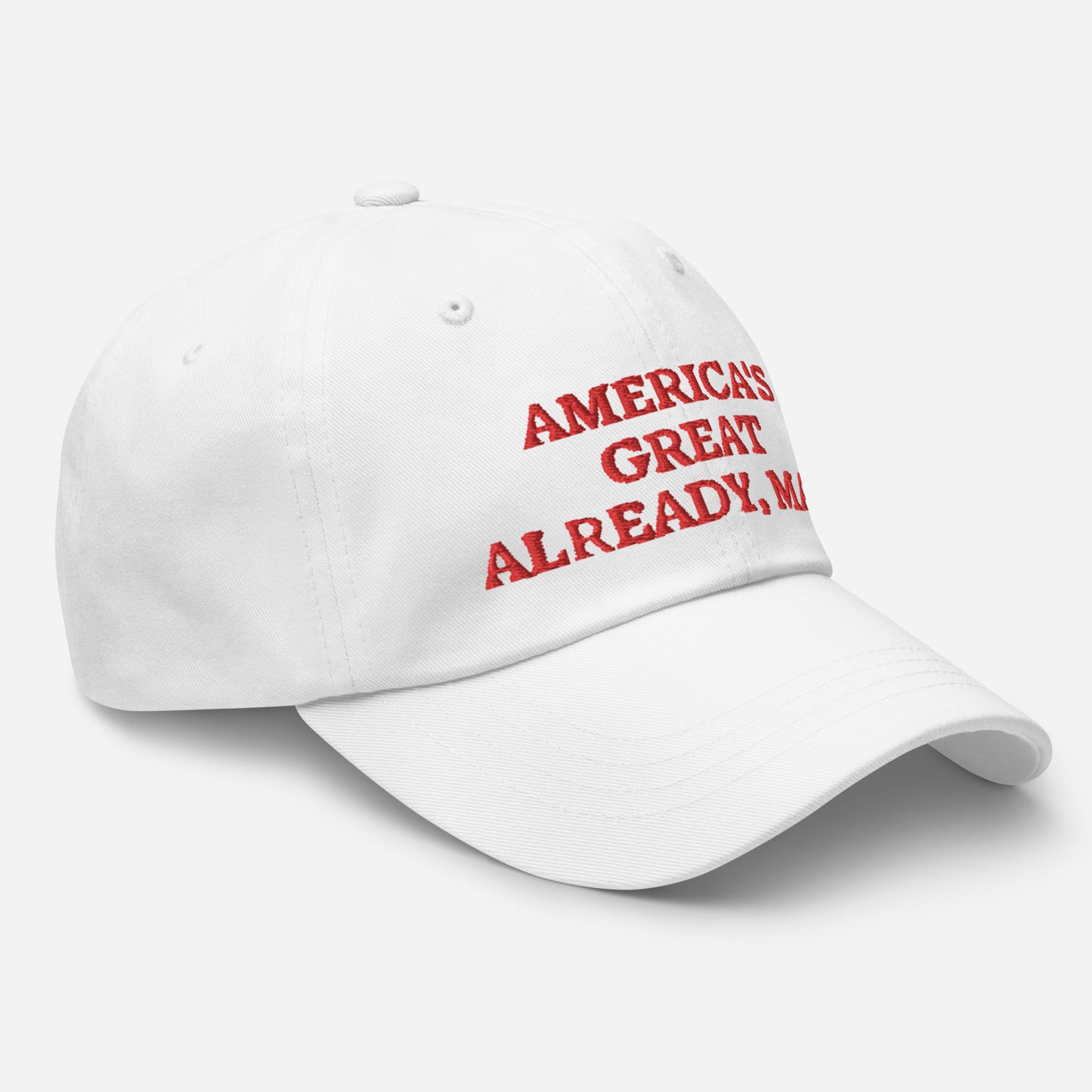 "America's Great Already, Man!" Cap in White with Red Lettering