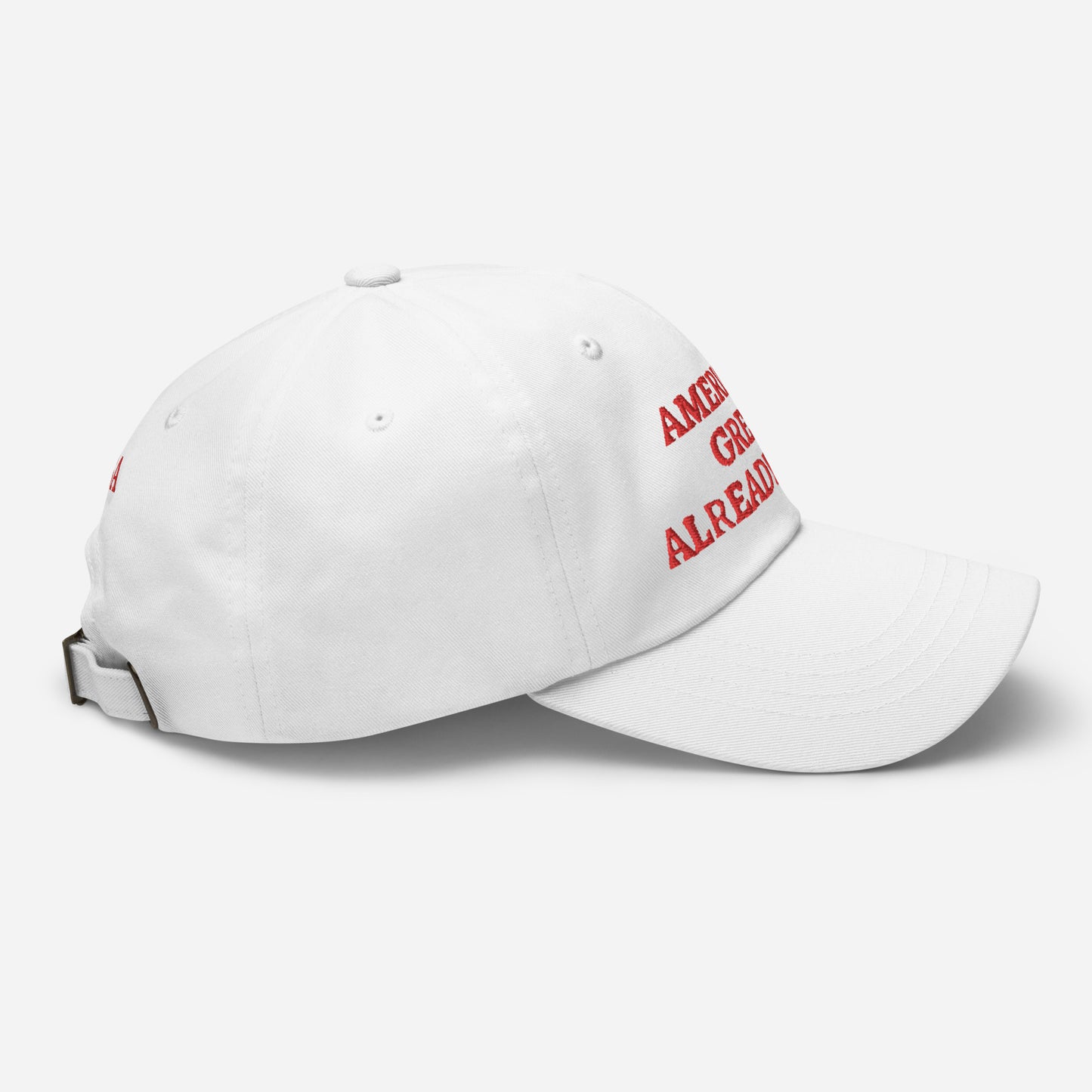 "America's Great Already, Man!" Cap in White with Red Lettering