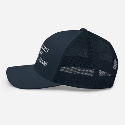 "America's Great Already, Man" Navy Trucker Cap