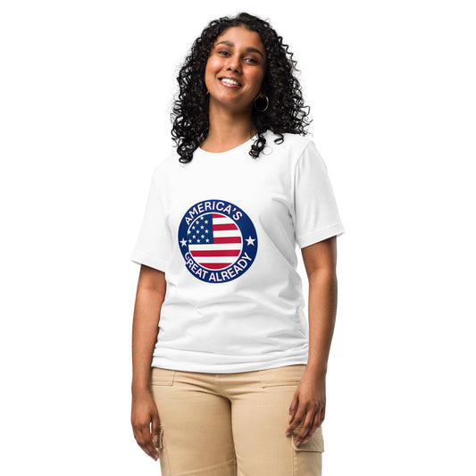 "Great Already Patriotic Badge" T-Shirt