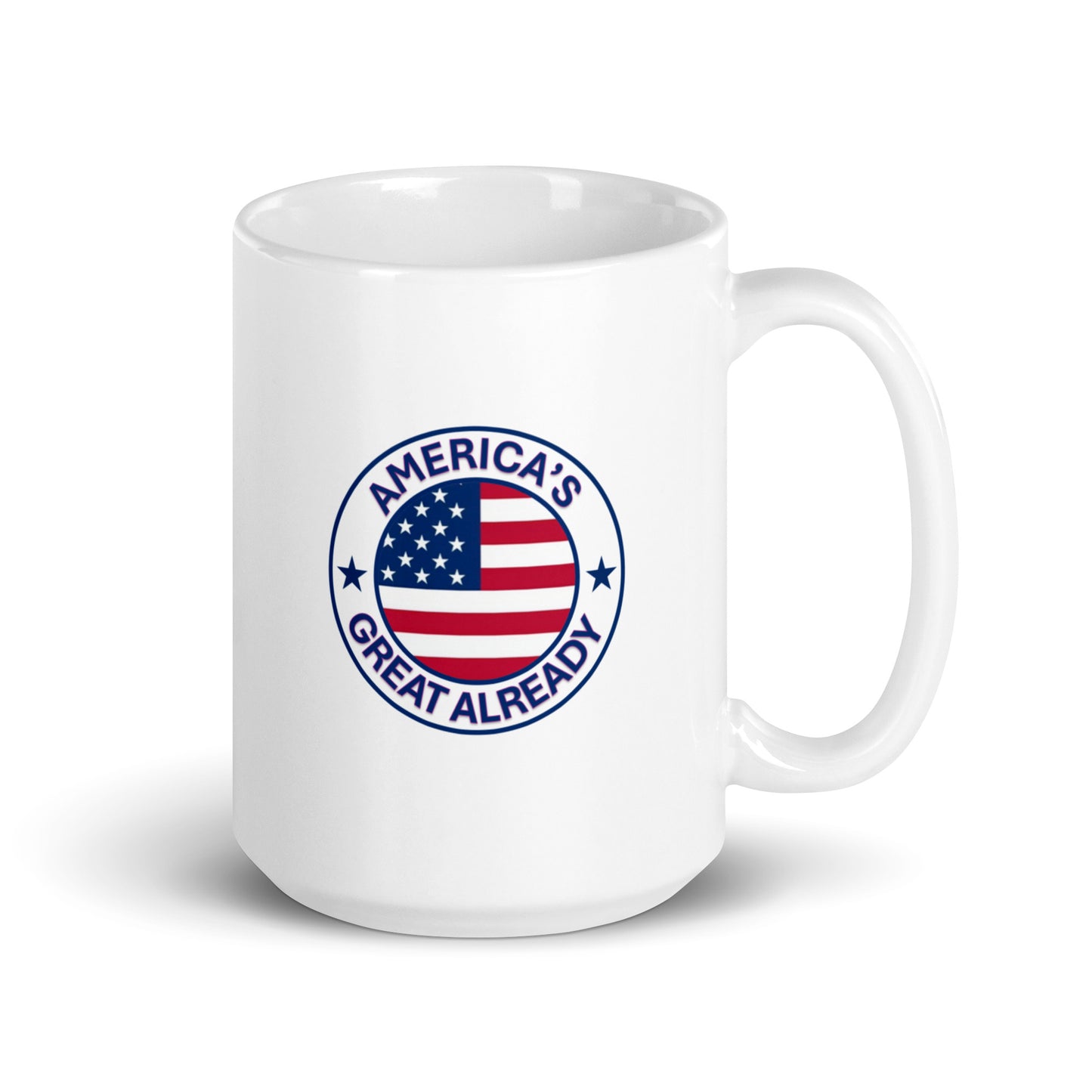 "Great Already Patriotic Badge" Mug